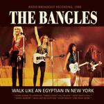 THE BANGLES - WALK LIKE AN EGYPTIAN IN NEW YORK
