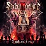 SCREAMACHINE - CHURCH OF THE SCREAM