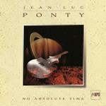 JEAN LUC PONTY - NO ABSOLUTE TIME (VINYL)