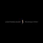 LIGHTNING DUST - NOSTALGIA KILLER