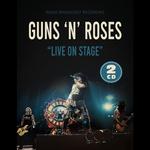 GUNS N' ROSES - LIVE ON STAGE