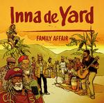 INNA DE YARD - FAMILY AFFAIR (VINYL)