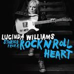 LUCINDA WILLIAMS - STORIES FROM A ROCK N ROLL HEART
