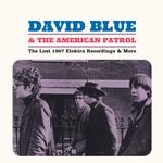 DAVID & THE AMERICAN PATROL BLUE - LOST 1967 ELEKTRA RECORDINGS & MORE (VINYL), THE