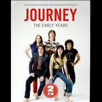 JOURNEY - THE EARLY YEARS