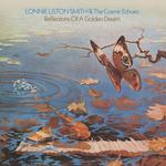 LONNIE LISTON SMITH & THE COSMIC ECHOES - REFLECTIONS OF A GOLDEN DREAM (VINYL)