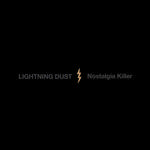 LIGHTNING DUST - NOSTALGIA KILLER (COSMIC AMBER VINYL)