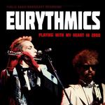 EURYTHMICS - PLAYING WITH MY HEART IN 2000