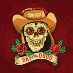 SON VOLT - DAY OF THE DOUG
