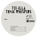 TEE ILLA - TONIC WHISPERS (12”)