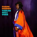 FAADA FREDDY - TABLES WILL TURN (10')