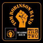 TOM ROBINSON BAND - THE ALBUMS 1978-79