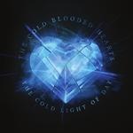THE COLD BLOODED HEARTS - THE COLD LIGHT OF DAY
