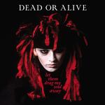 DEAD OR ALIVE - LET THEM DRAG MY SOUL AWAY - SINGLES, DEMOS, SESSIONS AND LIVE RECORDINGS 1979-1982