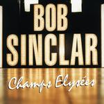 BOB SINCLAR - CHAMPS ELYSEES (VINYL)