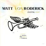 MATT VON RODERICK - CELESTIAL HEART
