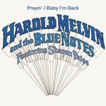 HAROLD MELVIN & THE BLUENOTES - PRAYIN'/BABY I'M BACK (7IN)