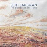 SETH LAKEMAN - THE SOMERSET SESSIONS