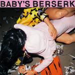 S BERSERK BABY&ACUTE - BABY'S BERSERK (VINYL)