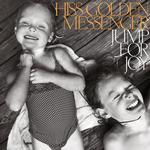 HISS GOLDEN MESSENGER - JUMP FOR JOY (ORANGE/BLACK SWIRL VINYL)