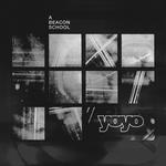 A BEACON SCHOOL - YOYO [LP]