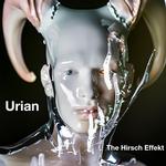 THE HIRSCH EFFEKT - URIAN