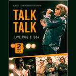 TALK TALK - LIVE 1982 & 1984