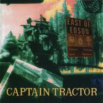 CAPTAIN TRACTOR - EAST OF EDSON