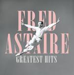 FRED ASTAIRE - GREATEST HITS (VINYL)