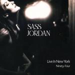 SASS JORDAN - LIVE IN NEW YORK NINETY-FOUR (VINYL)