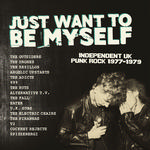 VARIOUS ARTISTS - JUST WANT TO BE MYSELF - UK PUNK ROCK 1977-1979 (LIMITED EDITION DOUBLE VINYL)