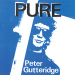 PETER GUTTERIDGE - PURE