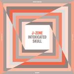 J-ZONE - INTOXICATED SKULL (VINYL)
