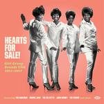 VARIOUS - HEARTS FOR SALE! GIRL GROUP SOUNDS USA 1961-1967