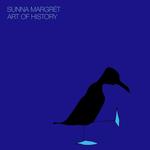 SUNNA MARGRET - ART OF HISTORY 2023 RE-ISSUE (12IN)