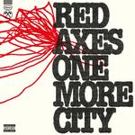 RED AXES - ONE MORE CITY (VINYL)