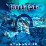 TEMPLE BALLS - AVALANCHE