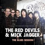 THE & MICK JAGGER RED DEVILS - THE BLUES SESSION