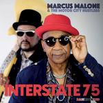 MARCUS MALONE & THE MOTOR CITY HUSTLERS - INTERSTATE 75 (VINYL)