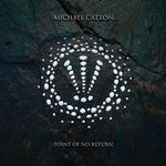 MICHAEL CATTON - POINT OF NO RETURN (BLACK VINYL)