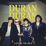 DURAN DURAN - LIVE IN THE 90'S