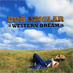 BOB SINCLAR - WESTERN DREAMS (VINYL)