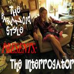 THE PARANOID STYLE - THE INTERROGATOR [LP]