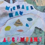 MICHAEL NAU - ACCOMPANY [LP] (POWDER BLUE VINYL)