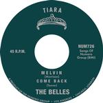 THE BELLES - MELVIN B/W COME BACK [7IN]