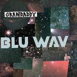 GRANDADDY - BLU WAV (SPLATTER VINYL)