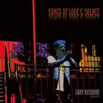 GARY HUSBAND - SONGS OF LOVE & SOLACE