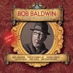 BOB BALDWIN - THE STAY AT HOME SERIES VOL. 1