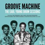 VARIOUS ARTISTS - GROOVE MACHINE: THE EARL YOUNG DRUM SESSIONS