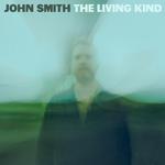 JOHN SMITH - THE LIVING KIND